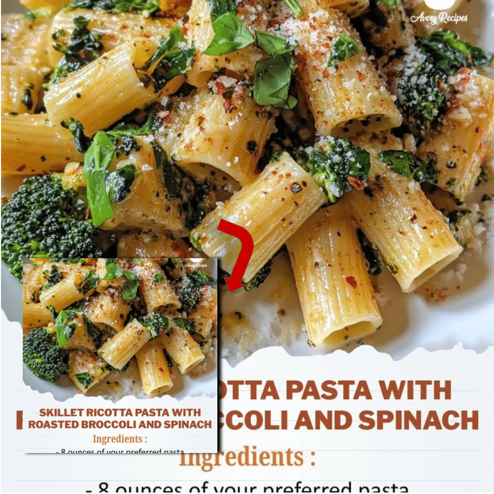 Skillet Ricotta Pasta with Roasted Broccoli & Spinach (Creamy & Easy)